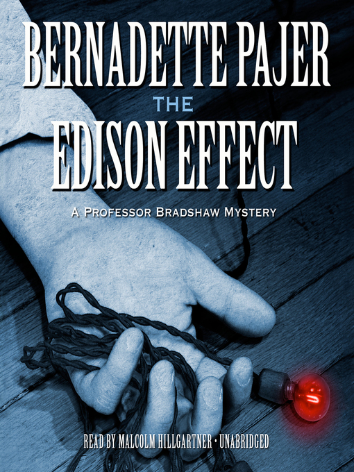 Title details for The Edison Effect by Bernadette Pajer - Available